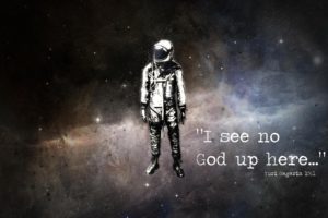 astronaut, Yuri Gagarin, Religion, Space, Quote, Sophistry