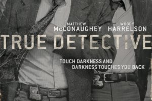 True Detective, Woody Harrelson, Matthew McConaughey